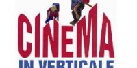 Provincia di Torino (varie sedi). Rassegna “Cinema in verticale”. Dal 6 febbraio al 20 marzo
